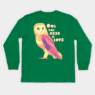 Owl You Need Is Love Kids Long Sleeve T-Shirt